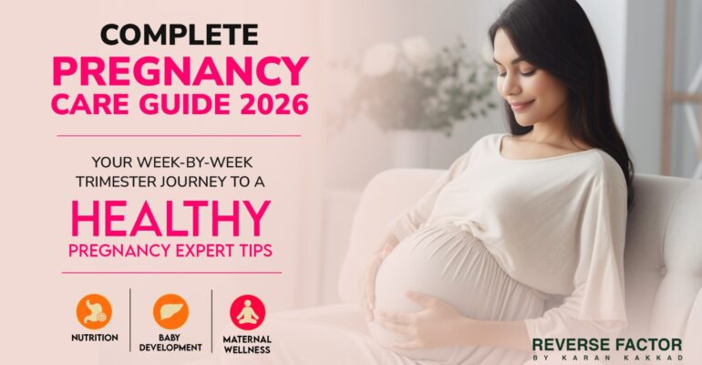 Complete Pregnancy Care Guide in India 2026: Week-By-Week